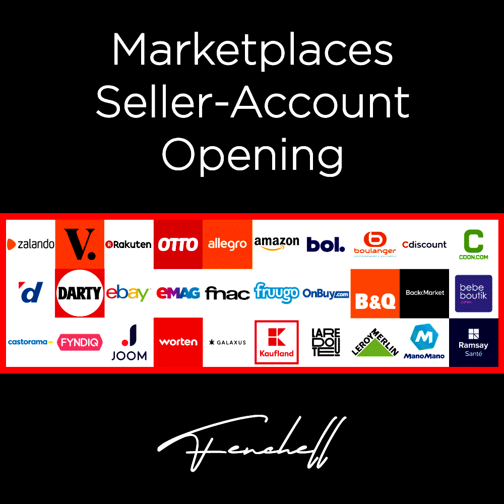 Marketplace seller account creation (Amazon, Temu, Cdiscount, Kaufland…) by Fenchell